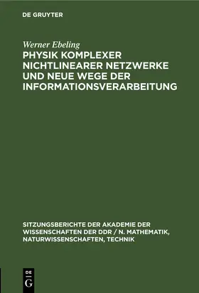 Ebeling |  Physik komplexer nichtlinearer Netzwerke und neue Wege der Informationsverarbeitung | eBook | Sack Fachmedien