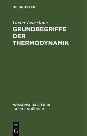 Leuschner |  Grundbegriffe der Thermodynamik | eBook | Sack Fachmedien