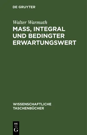 Bellach / Warmuth / Franken |  Maß, Integral und bedingter Erwartungswert | Buch |  Sack Fachmedien