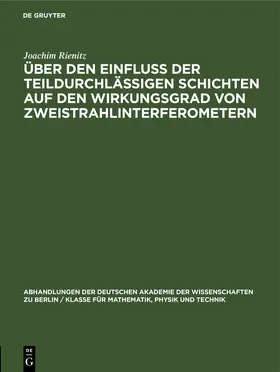 Rienitz |  Über den Einfluß der teildurchlässigen Schichten auf den Wirkungsgrad von Zweistrahlinterferometern | eBook | Sack Fachmedien