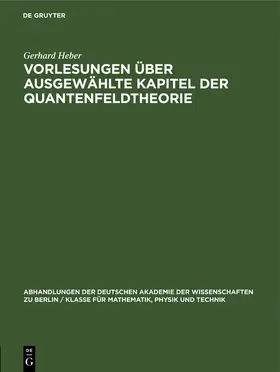 Heber |  Vorlesungen über Ausgewählte Kapitel der Quantenfeldtheorie | Buch |  Sack Fachmedien