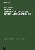 Schilling |  Physik strahlgesteuerter Informationsspeicher | Buch |  Sack Fachmedien