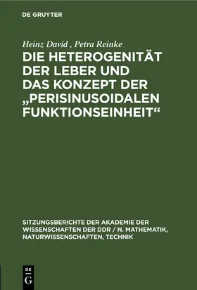 David / Reinke |  Die Heterogenität der Leber und das Konzept der „Perisinusoidalen Funktionseinheit“ | eBook | Sack Fachmedien
