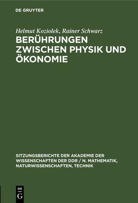 Schwarz / Koziolek |  Berührungen zwischen Physik und Ökonomie | Buch |  Sack Fachmedien