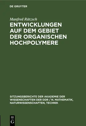 Rätzsch | Entwicklungen auf dem Gebiet der organischen Hochpolymere | Buch | 978-3-11-255173-8 | www.sack.de
