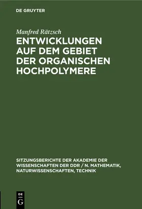 Rätzsch |  Entwicklungen auf dem Gebiet der organischen Hochpolymere | eBook | Sack Fachmedien