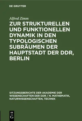 Zimm | Zur strukturellen und funktionellen Dynamik in den typologischen Subräumen der Hauptstadt der DDR, Berlin | E-Book | www.sack.de