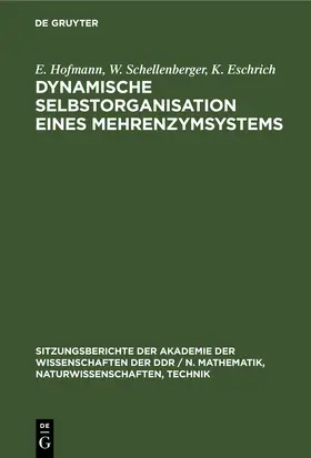 Hofmann / Schellenberger / Eschrich | Dynamische Selbstorganisation eines Mehrenzymsystems | E-Book | www.sack.de