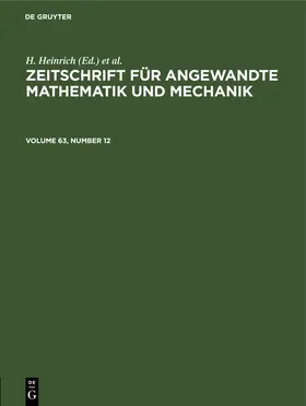 Heinrich / Schmid |  Zeitschrift für Angewandte Mathematik und Mechanik. Volume 63, Number 12 | Buch |  Sack Fachmedien