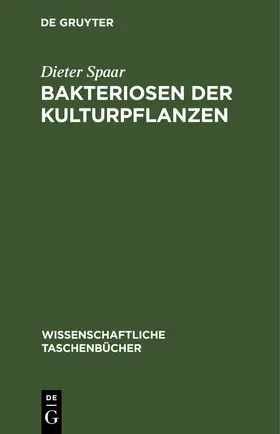 Spaar |  Bakteriosen der Kulturpflanzen | eBook | Sack Fachmedien