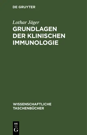 Jäger |  Grundlagen der Klinischen Immunologie | eBook | Sack Fachmedien
