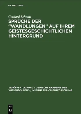 Schmitt |  Sprüche der „Wandlungen“ auf ihrem geistesgeschichtlichen Hintergrund | eBook | Sack Fachmedien