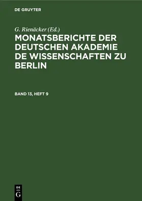 Rienäcker |  Monatsberichte der Deutschen Akademie de Wissenschaften zu Berlin. Band 13, Heft 9 | eBook | Sack Fachmedien