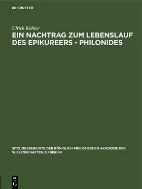 Köhler |  Ein Nachtrag zum Lebenslauf des Epikureers - Philonides | eBook | Sack Fachmedien