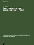 Köhler |  Über Probleme der griechischen Vorzeit | Buch |  Sack Fachmedien