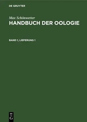 Meise / Schönwetter |  Max Schönwetter: Handbuch der Oologie. Band 1, Lieferung 1 | eBook | Sack Fachmedien