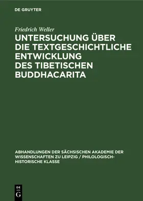 Weller |  Untersuchung über die textgeschichtliche Entwicklung des tibetischen Buddhacarita | Buch |  Sack Fachmedien