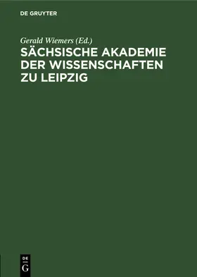Wiemers |  Sächsische Akademie der Wissenschaften zu Leipzig | Buch |  Sack Fachmedien
