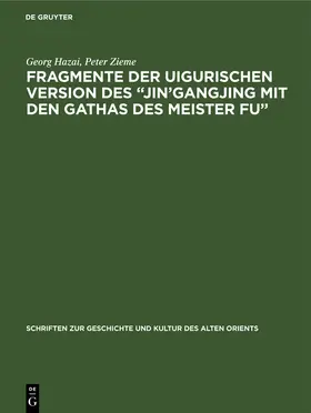 Hazai / Zieme |  Fragmente der uigurischen Version des "Jin'gangjing mit den Gathas des Meister Fu" | Buch |  Sack Fachmedien
