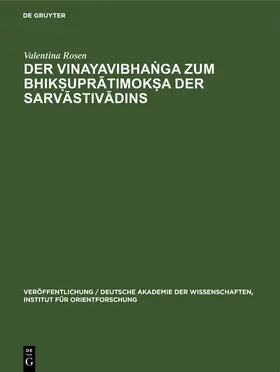 Rosen |  Der Vinayavibha¿ga zum Bhik¿upr¿timok¿a der Sarv¿stiv¿dins | Buch |  Sack Fachmedien
