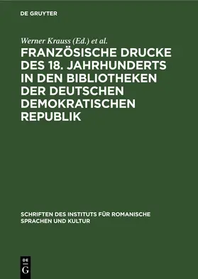 Krauss / Fontius |  Französische Drucke des 18. Jahrhunderts in den Bibliotheken der Deutschen Demokratischen Republik | eBook | Sack Fachmedien
