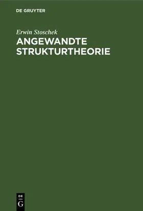 Stoschek | Angewandte Strukturtheorie | Buch | 978-3-11-256369-4 | www.sack.de
