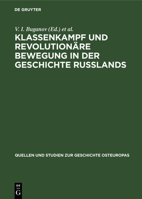 Buganov / Voigt / Hoffmann | Klassenkampf und revolutionäre Bewegung in der Geschichte Russlands | Buch | 978-3-11-256403-5 | sack.de