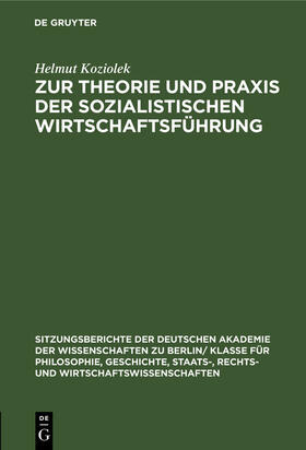 Koziolek |  Zur Theorie und Praxis der sozialistischen Wirtschaftsführung | Buch |  Sack Fachmedien