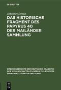 Stroux |  Das historische Fragment des Papyrus 40 der Mailänder Sammlung | Buch |  Sack Fachmedien