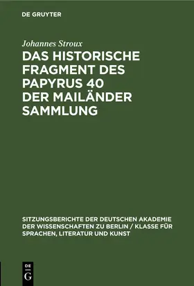 Stroux |  Das historische Fragment des Papyrus 40 der Mailänder Sammlung | eBook | Sack Fachmedien