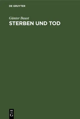 Baust |  Sterben und Tod | eBook | Sack Fachmedien