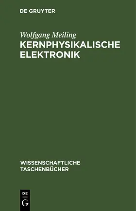 Meiling |  Kernphysikalische Elektronik | eBook | Sack Fachmedien