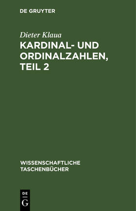 Klaua | Kardinal- und Ordinalzahlen, Teil 2 | Buch | 978-3-11-256675-6 | sack.de