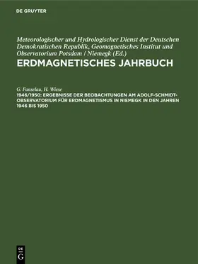 Fanselau / Wiese |  Ergebnisse der Beobachtungen am Adolf-Schmidt-Observatorium für Erdmagnetismus in Niemegk in den Jahren 1946 bis 1950 | eBook | Sack Fachmedien