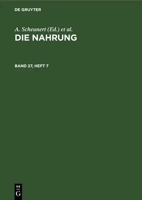 Scheunert / Täufel | Die Nahrung. Band 27, Heft 7 | E-Book | www.sack.de