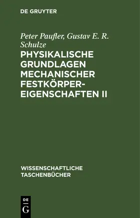 Paufler / Schulze |  Physikalische Grundlagen mechanischer Festkörpereigenschaften II | eBook | Sack Fachmedien