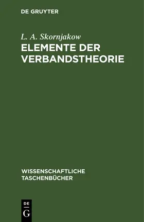 Skornjakow | Elemente der Verbandstheorie | Buch | 978-3-11-256775-3 | www.sack.de