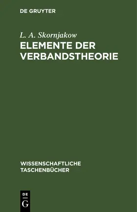 Skornjakow |  Elemente der Verbandstheorie | eBook | Sack Fachmedien