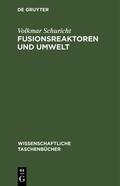 Schuricht |  Fusionsreaktoren und Umwelt | Buch |  Sack Fachmedien