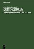 Mitja Rapoport / Fuchs-Kittowski / Rosenthal |  Molekularbiologie, Medizin, Philosophie, Wissenschaftsentwicklung | Buch |  Sack Fachmedien
