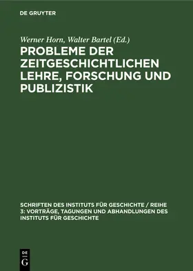 Probleme der zeitgeschichtlichen Lehre, Forschung und Publizistik | Buch | 978-3-11-256847-7 | www.sack.de