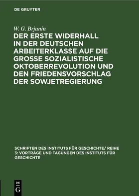 Brjunin |  Der erste Widerhall in der deutschen Arbeiterklasse auf die Große Sozialistische Oktoberrevolution und den Friedensvorschlag der Sowjetregierung | eBook | Sack Fachmedien