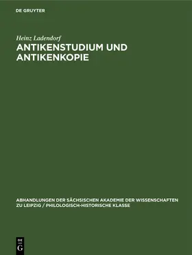 Ladendorf |  Antikenstudium und Antikenkopie | Buch |  Sack Fachmedien