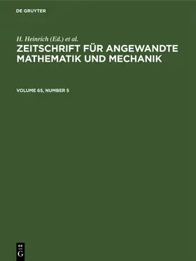 Schmid / Heinrich |  Zeitschrift für Angewandte Mathematik und Mechanik. Volume 65, Number 5 | Buch |  Sack Fachmedien