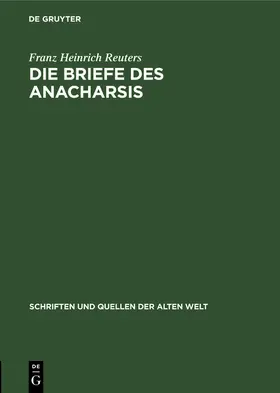 Heinrich Reuters |  Die Briefe des Anacharsis | Buch |  Sack Fachmedien