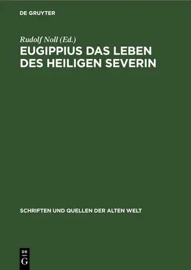 Eugippius das Leben des Heiligen Severin | E-Book | www.sack.de