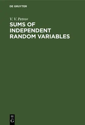 Petrov |  Sums of Independent Random Variables | Buch |  Sack Fachmedien