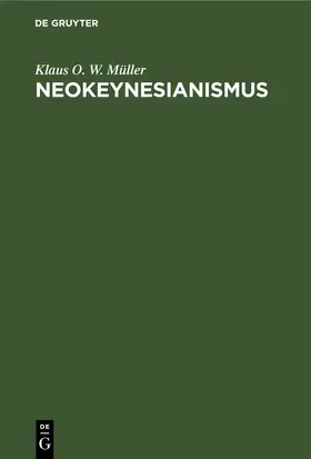 Müller |  Neokeynesianismus | eBook | Sack Fachmedien