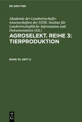  Agroselekt. Reihe 3: Tierproduktion, Band 33, Heft 8, Agroselekt. Reihe 3: Tierproduktion Band 33, Heft 8 | Buch |  Sack Fachmedien