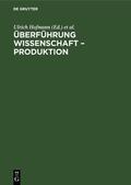 Hofmann / Seickert |  Überführung Wissenschaft ¿ Produktion | Buch |  Sack Fachmedien